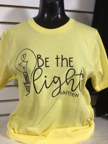 Be The Light Tshirt